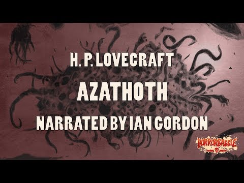 "Azathoth" / Lovecraft's Dream Cycle