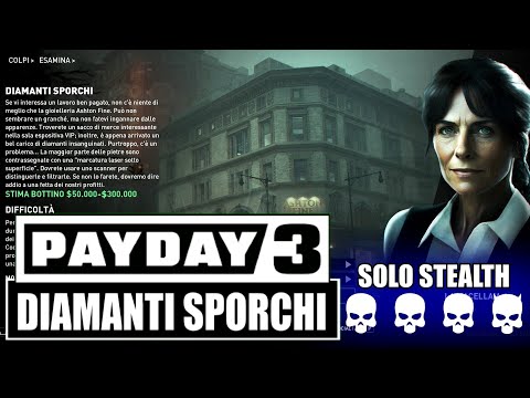 PAYDAY 3 Stealth ITA: Diamanti Sporchi OVERKILL SOLO (Tutorial)
