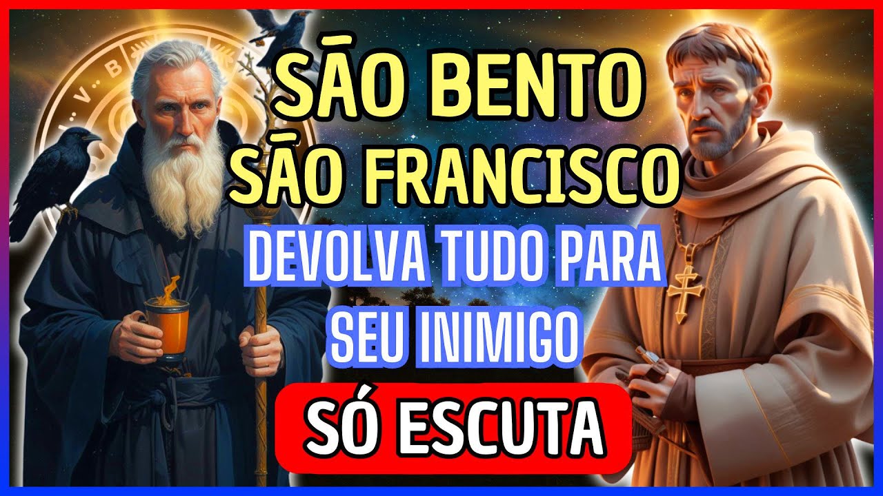 🛡️ ORAÇÃO PODEROSA DE SÃO FRANCISCO E SÃO BENTO: SEUS INIMIGOS FUGIRÃO!