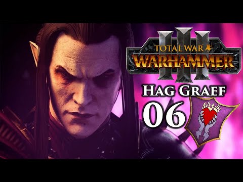 Total War: Warhammer 3 Immortal Empires | Hag Graef | Part 6