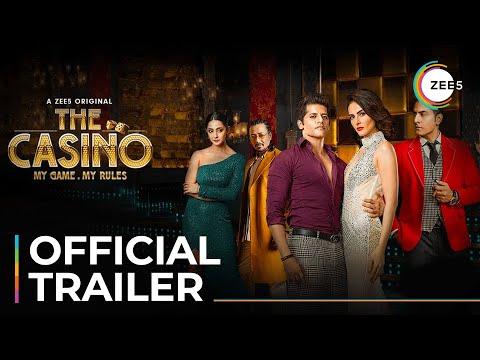The Casino | Official Trailer | A ZEE5 Original | Streaming Now On ZEE5 — The Casino