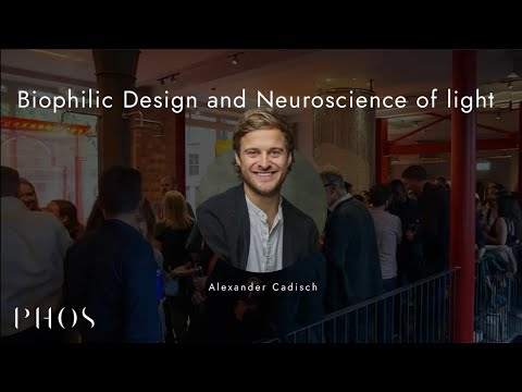Biophilic Design & The Neuroscience of Light - By Alexander Cadisch | #BiophilicDesign