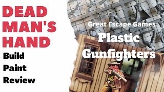 Dead Man&#39;s Hand: Build, Paint , Review - Great Escape Games Plastic Gunfighters