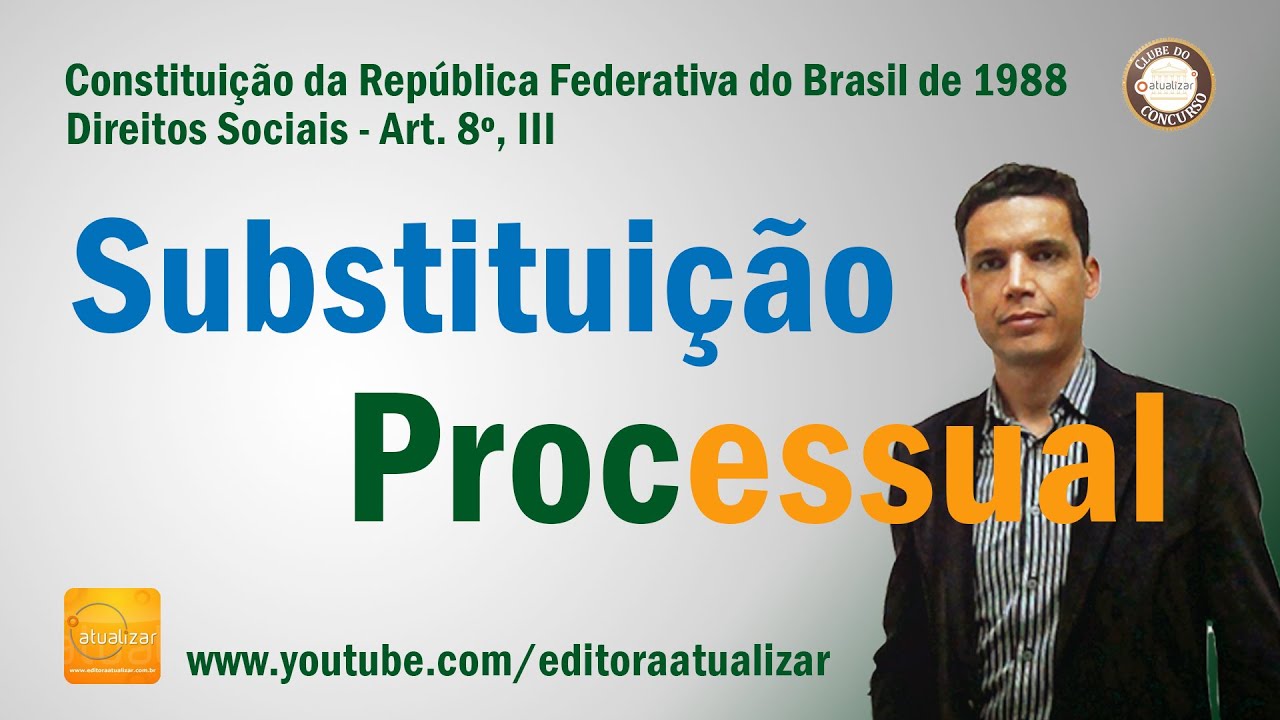 CF88 - Art. 8, III  (Substituição Processual)
