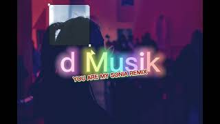 Download lagu YOU ARE MY SONIA   LAGU ACARA GOYANG TERBARU 2022 (Onar Duan Rmx) mp3 Download lagu YOU ARE MY SONIA   LAGU ACARA GOYANG TERBARU 2022 (Onar Duan Rmx) mp3