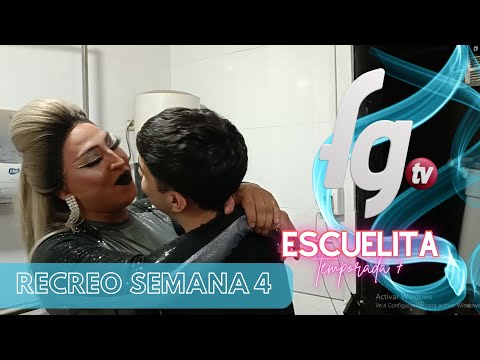RECREO ESCUELITA FG 7 / SEMANA 4 - CANAL FARANDULA GAY