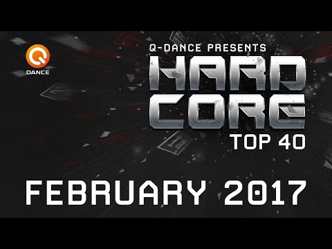 February 2017 | Q-dance Presents Hardcore Top 40