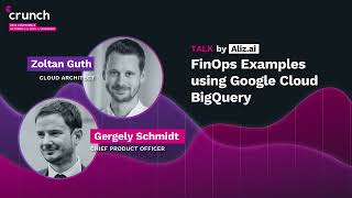FinOps Examples using Google Cloud BigQuery by Aliz.ai - Zoltán Guth & Gergely Schmidt, Aliz.ai