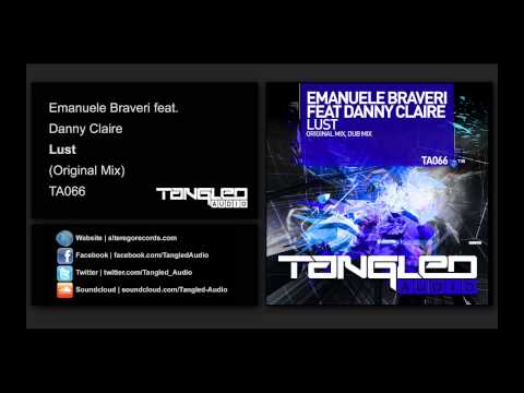 Emanuele Braveri feat. Danny Claire - Lust [Tangled Audio]