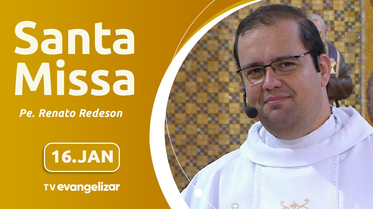 Santa Missa com Pe. Renato Redeson | 16/01/25