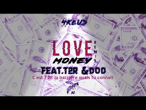 4keus Feat T2R, DOD (LOVE MONEY)