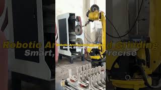 Robotic Arm Assisted Grinding — Smart, Efficient, Precise#robotics  #automation #smartmanufacturing