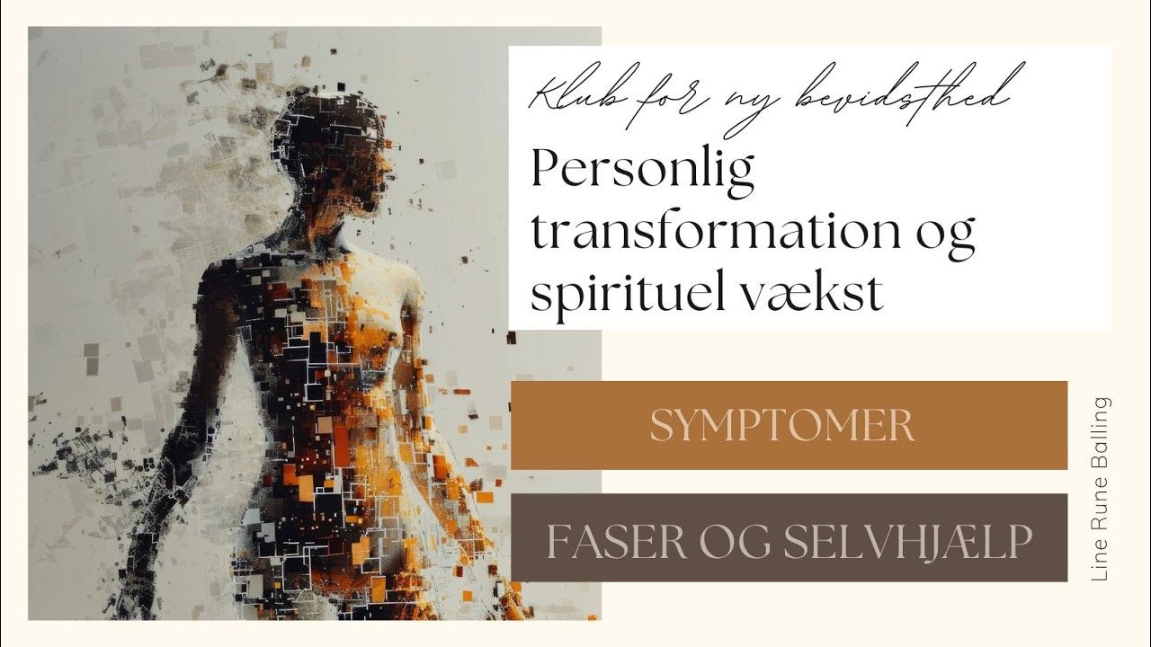 Personlig transformation og spirituel vækst: Symptomer, faser og selvhjælp