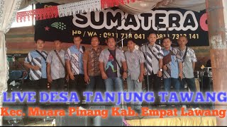 Download lagu UMG SUMATERA MUSIK LIVE TANJUNG TAWANG KAB EMPAT L... mp3
