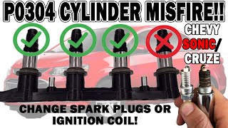 Chevy Sonic/Cruze Change IGNITION COIL - Code P0304 Cylinder 4 MISFIRE P0303 P0302 P0301 Spark Plugs
