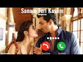 Sanam Teri Kasam Ringtone| Ankit Tiwari | Sanam Teri Kasam | Hindi New Ringtone 2020 |