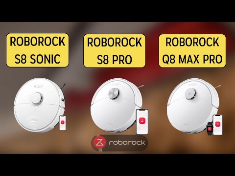 Roborock S8 Sonic vs S8 Pro vs Q8 Max Pro - Comparison - Features
