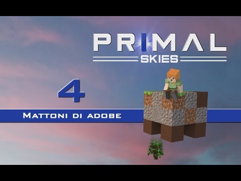 PRIMAL SKIES ITA Ep.4 - Mattoni di adobe