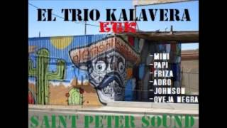 El Trio Kalavera (ETK) Saint Peter Sound - Ft.Johnson-Friza-Oveja Negra