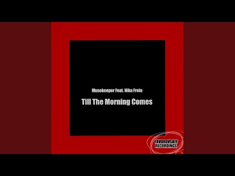 Till The Morning Comes (Original Mix)