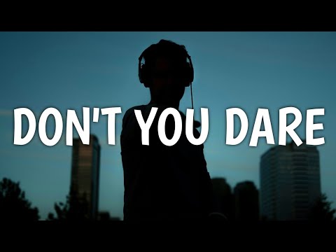 Ben Chapman - Don't You Dare (Lyrics) (From The Waterfront)