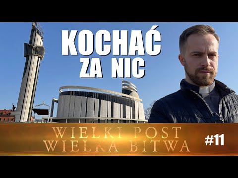 O miłości do wrogów. WielkiPost-WielkaBitwa [11]. Sobota 1WP