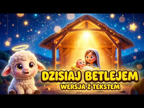 🎄 DZISIAJ W BETLEJEM – Polskie Kolędy dla Dzieci | Świąteczne Piosenki ✨