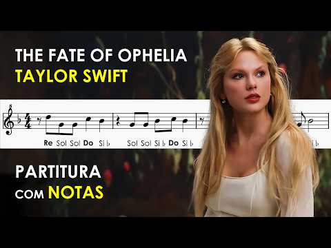 The Fate Of Ophelia - A Sina de Ofélia | Partitura com Notas para Flauta Doce Violino | Taylor Swift