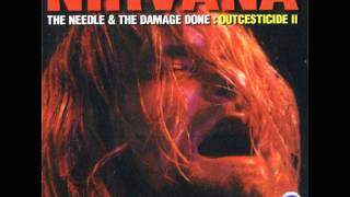 Nirvana Outcestide Volume II: The Needle & the Damage Done [Full Bootleg]