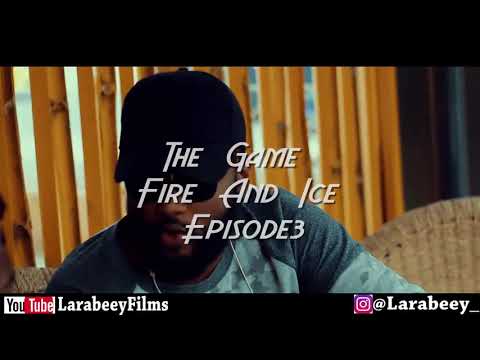 Larabeey The Game Season2 Episode3 Fire And Ice x wixfayz