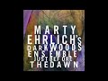 Marty Ehrlich's Dark Woods Ensemble – Just Before The Dawn
