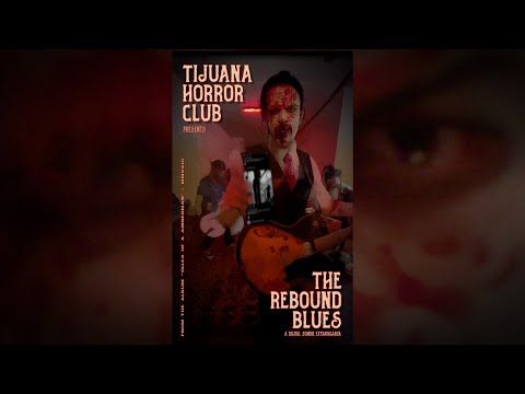 Tijuana Horror Club - The Rebound Blues