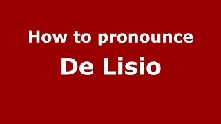 How to pronounce De Lisio