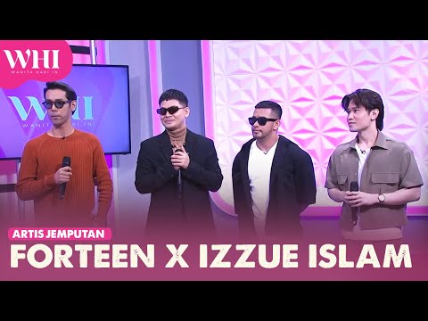 Artis Jemputan: Forteen X Izzue Islam | WHI (19 Feb 2024)