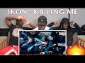 iKON - '죽겠다(KILLING ME)' M/V - REACTION iKON - '죽겠다(KILLING ME)' M/V - REACTION