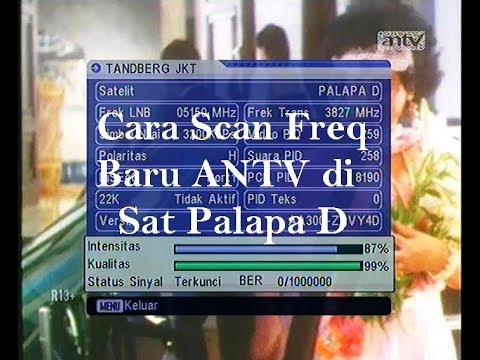 Cara Scan Freq Baru ANTV di Sat Palapa D (no signal)