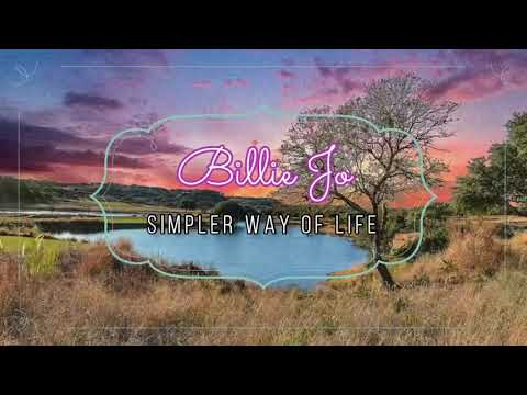 Billie Jo - “Simpler Way Of Life” (lyrics)