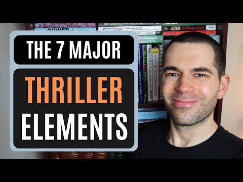 7 Key Elements of Thriller Stories (Writing Advice)