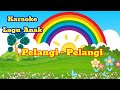 Pelangi Pelangi Lagu Anak Indonesia Karaoke Tanpa Vokal