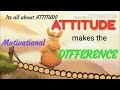 Attitude Makes The Difference Animation Video On Attitude