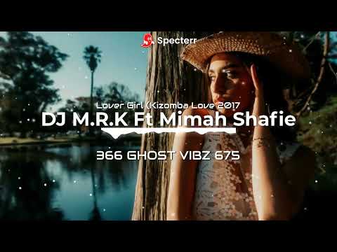AFRO HOUSE MIX DJ M.R.K Ft Mimah Shafie - Lover Girl