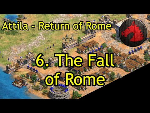 6. The Fall of Rome | Attila - Return of Rome | AoE2: DE Campaign
