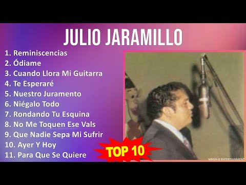 J u l i o J a r a m i l l o MIX Grandes Exitos, Melhores Músicas ~ Música dos anos 1950 ~ Top Corrido, Bolero, ...