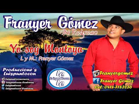 Franyer Gomez - Yo soy Montoya