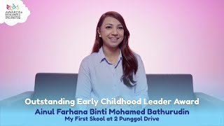 ECDA Awards 2022 – Outstanding Early Childhood Leader: Ainul Farhana Binti Mohamed Bathurudin