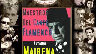 Antonio Mairena - Tierra de Tanta Alegría (Tangos Malagueños) (Flamenco Masters)