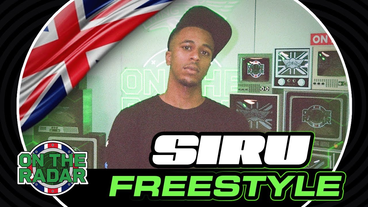 The Siru "On The Radar" Freestyle (UK EDITION 🇬🇧)