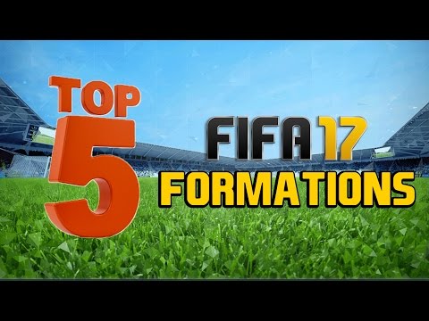TOP 5 BEST FORMATIONS IN FIFA 17!!