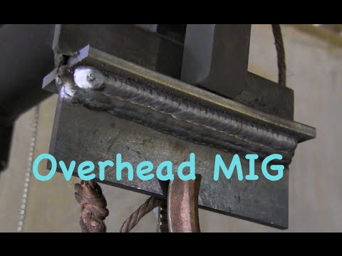 MIG Welding Overhead - Mig basics part 8