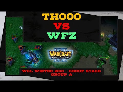 TH000 vs WFZ - WGL Winter 2018 - Group A - Warcraft 3